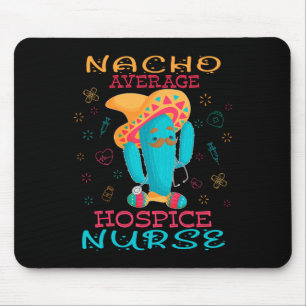 Cinco De Mayo Hospice Verpleegster Nacho Gemiddeld Muismat