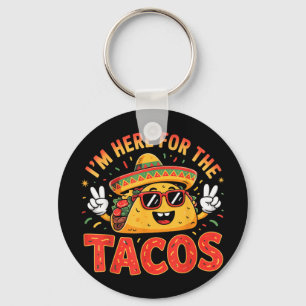 Cinco de Mayo I' Ik ben hier voor de Tacos Fun Sleutelhanger
