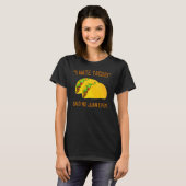 Cinco De Mayo I Hate Tacos zei tegen Juan Ever T-shirt (Voorkant volledig)