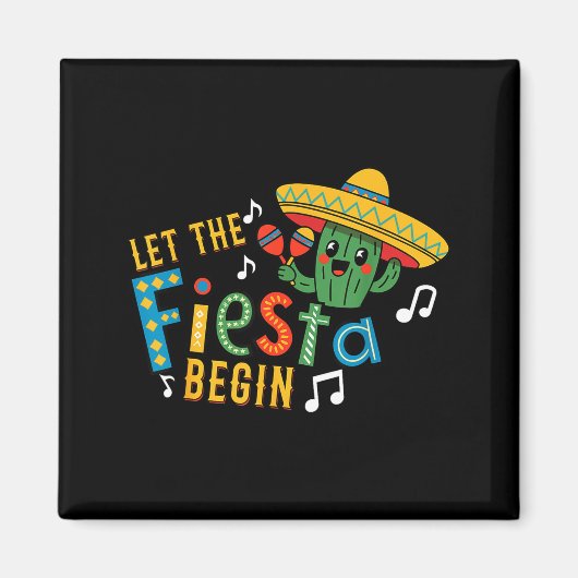 Cinco de mayo let the fiesta begin funny mexicanCi Magneet (Voorkant)