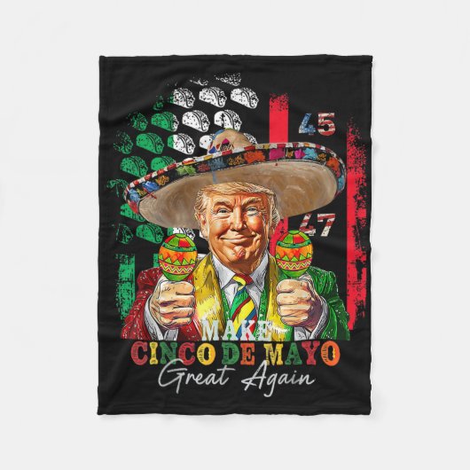 Cinco De Mayo Maak Cinco De Mayo Weer Groot Trump Fleece Deken (Voorkant)