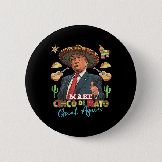 Cinco de Mayo maakt Cinco de Mayo weer geweldig Ronde Button 5,7 Cm (Voorkant)