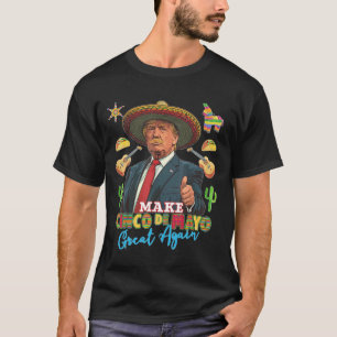 Cinco de Mayo maakt Cinco de Mayo weer geweldig T-shirt