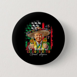 Cinco de Mayo maakt Cinco de Mayo weer geweldig Tr Ronde Button 5,7 Cm