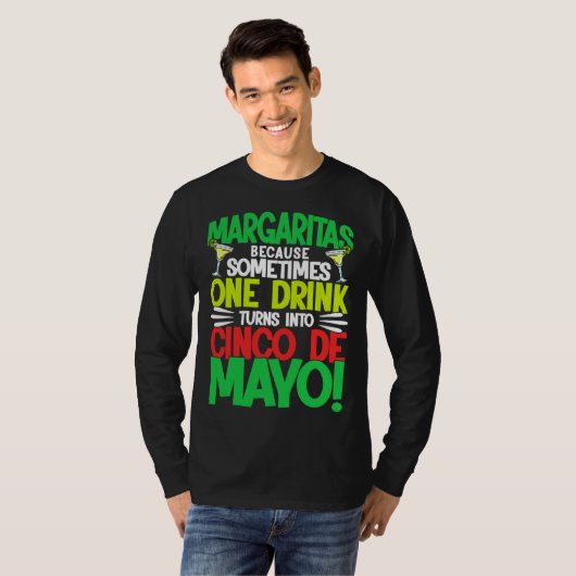 Cinco De Mayo Margaritas Because 5 De Mayo T-shirt (Voorkant volledig)