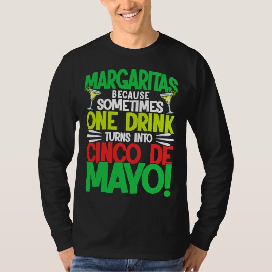 Cinco De Mayo Margaritas Because 5 De Mayo T-shirt (Voorkant)