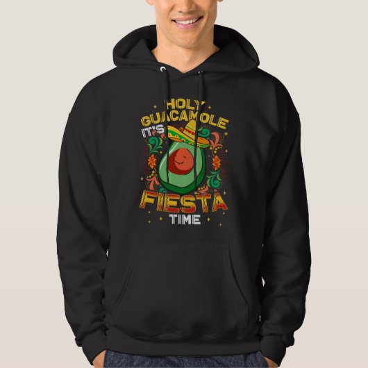 Cinco De Mayo Mexican Holy Guacamole Fiesta Time Hoodie (Voorkant)