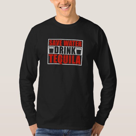 Cinco De Mayo Mexican Save Water Drink Tequila T-shirt (Voorkant)