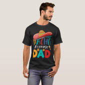 Cinco de Mayo Nacho Average dad celebrate fiesta T-shirt (Voorkant volledig)