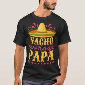 Cinco De Mayo Nacho Average Papa T-shirt (Voorkant)