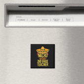 Cinco De Mayo Nacho Gemiddelde 2e Graad Leraar Mex Magneet (Insitu (Vaatwasser))