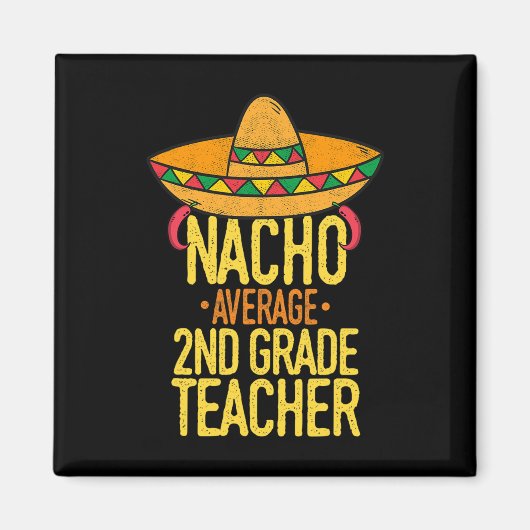 Cinco De Mayo Nacho Gemiddelde 2e Graad Leraar Mex Magneet (Voorkant)