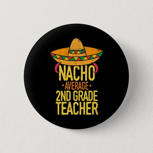 Cinco De Mayo Nacho Gemiddelde 2e Graad Leraar Mex Ronde Button 5,7 Cm (Voorkant)
