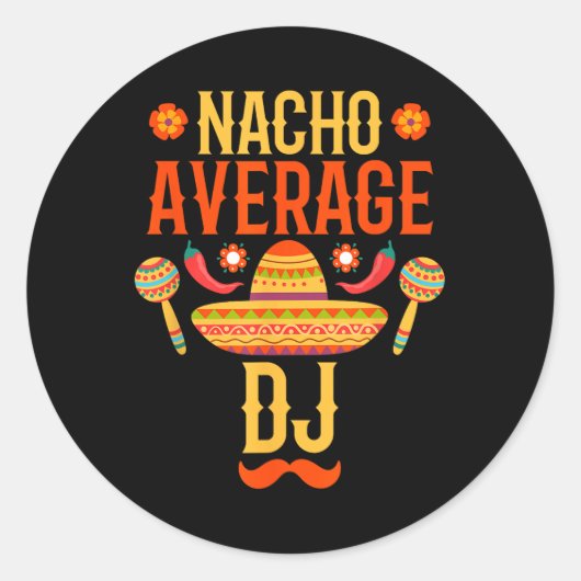 Cinco de Mayo Nacho Gemiddelde DJ Ronde Sticker (Voorkant)