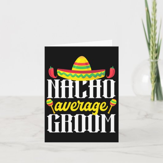 Cinco de Mayo Nacho Gemiddelde Mexicaanse bachelor Kaart (Voorkant)