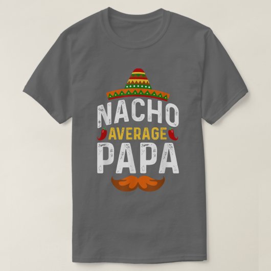 Cinco de Mayo Nacho Gemiddelde Papa vader Meican P T-shirt (Design voorkant)