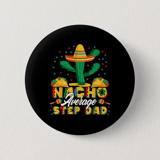 Cinco De Mayo Nacho Gemiddelde Stiefvader Nacho's Ronde Button 5,7 Cm (Voorkant)