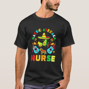Cinco de Mayo Nacho Gemiddelde Zuster Mexican Fies T-shirt