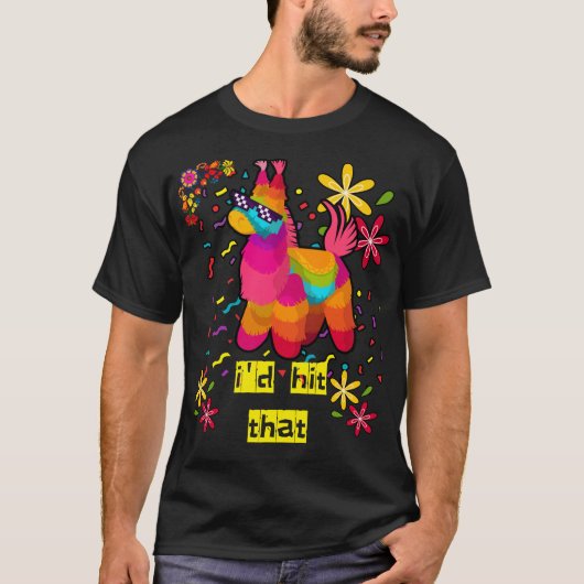 Cinco de Mayo Party Ik zou dat Pinatas huren T-shirt (Voorkant)