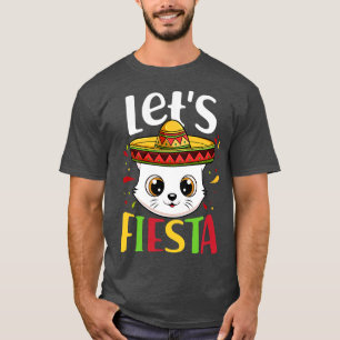 Cinco de Mayo Party Sombrero Pet Cat Lets Fiesta B T-shirt