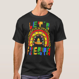 Cinco de Mayo Rainbow Let's Fiesta Women and Manne T-shirt