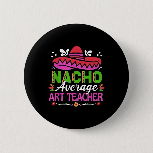 Cinco de Mayo Shirt Grappig Mexicaans Nacho Gemidd Ronde Button 5,7 Cm (Voorkant)
