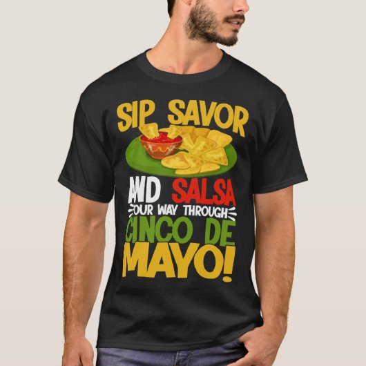 Cinco De Mayo Sip Savor And Salsa 5 De Mayo T-shirt (Voorkant)