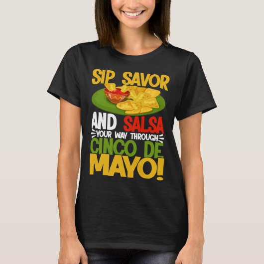 Cinco De Mayo Sip Savor And Salsa 5 De Mayo T-shirt (Voorkant)