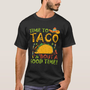 Cinco De Mayo Taco Over Een Goede Tijd Fiesta 5 De T-shirt