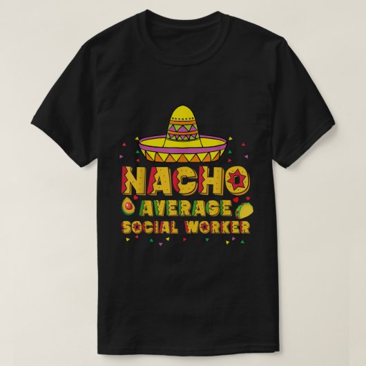 Cinco de Mayo Women Nacho Gemiddelde sociale werkn T-shirt (Design voorkant)