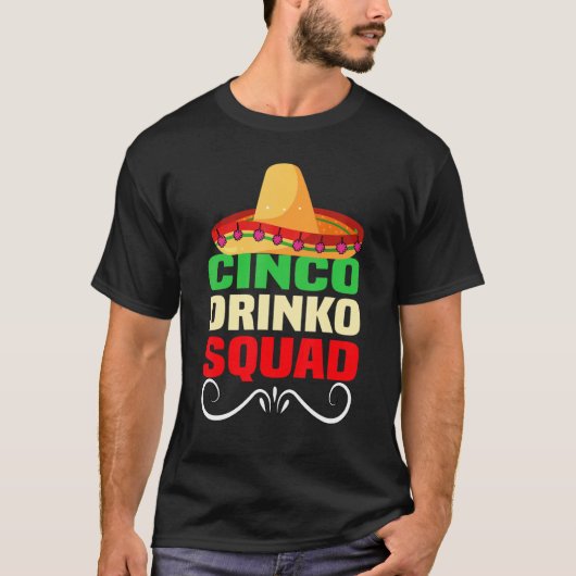 Cinco Drinko Squad Cinco De Mayo Mexican Fiesta P T-shirt (Voorkant)