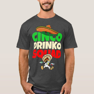 Cinco Drinko Squad Drink Fiesta Funny Cin T-shirt