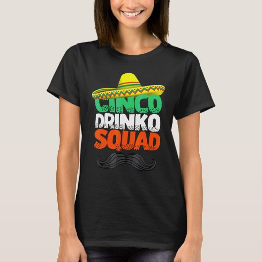 Cinco Drinko Squad Party Mexican Fiesta Cinco de T-shirt (Voorkant)