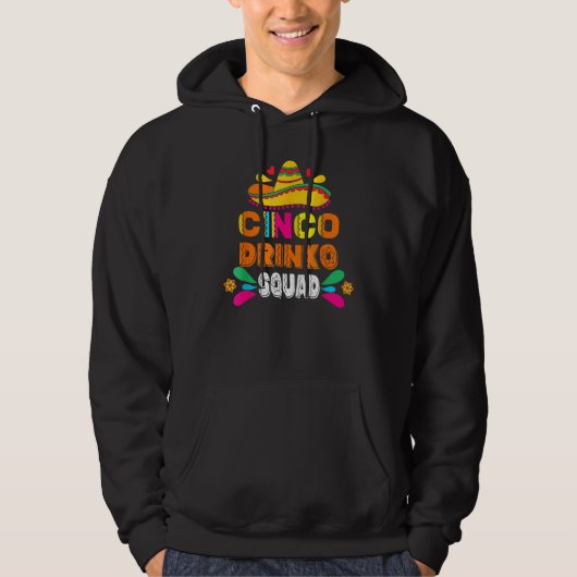 Cinco Drinko Squad Party Mexican Fiesta Funny Cinc Hoodie (Voorkant)