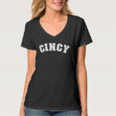 Cincy Cincinnati Ohio Pride From Cincinnati  Cincy T-shirt (Voorkant)