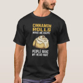 Cinnamon Roll Cinnamon maakt me gelukkig T-shirt (Voorkant)