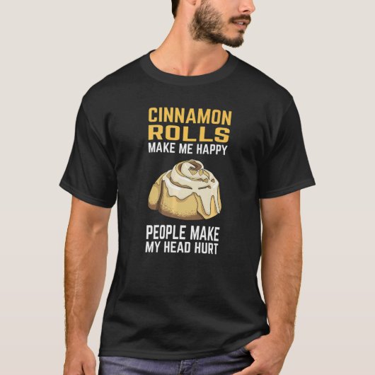 Cinnamon Roll Cinnamon maakt me gelukkig T-shirt (Voorkant)