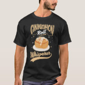 Cinnamon Roll Whisperer T-shirt (Voorkant)