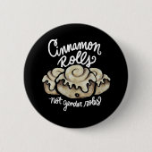 Cinnamon Rolls niet genderrollen Ronde Button 5,7 Cm (Voorkant)