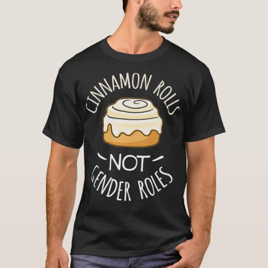 Cinnamon Rolls NO Gender Rolls T-shirt (Voorkant)