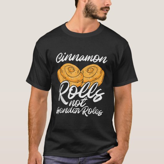 Cinnamon Rolls Not Gender Roles-Non-Binary Gender T-shirt (Voorkant)