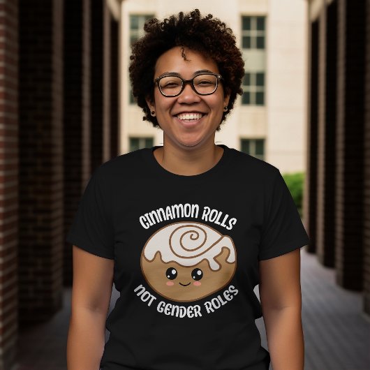 Cinnamon Rolls not Gender Roles T-Shirt