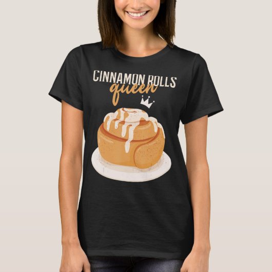 Cinnamon Rolls Queen Cinnamon Roll Baking T-shirt (Voorkant)