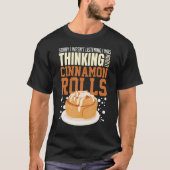 Cinnamon Rolls Recipe Bread Buns Danish Snack T-shirt (Voorkant)