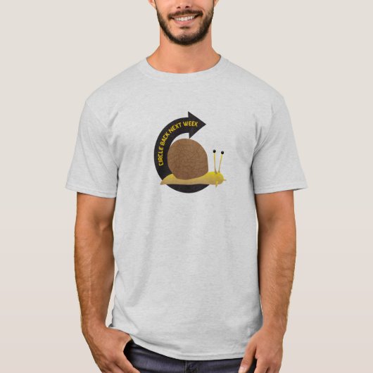 Circle back next week t-shirt (Voorkant)
