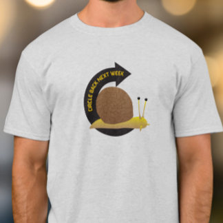 Circle back next week t-shirt