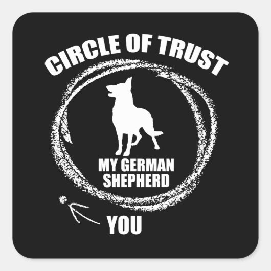 Circle Trust My German Shepherd Vierkante Sticker (Voorkant)