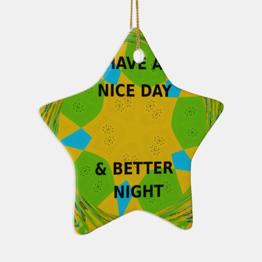 Circulair ontwerp "Fijne dag en betere nacht" Keramisch Ornament (Rechts)