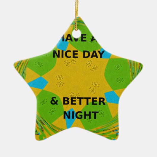 Circulair ontwerp "Fijne dag en betere nacht" Keramisch Ornament (Voorkant)