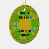 Circulair ontwerp "Fijne dag en betere nacht" Keramisch Ornament (Rechts)